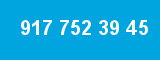 917 752 39 45